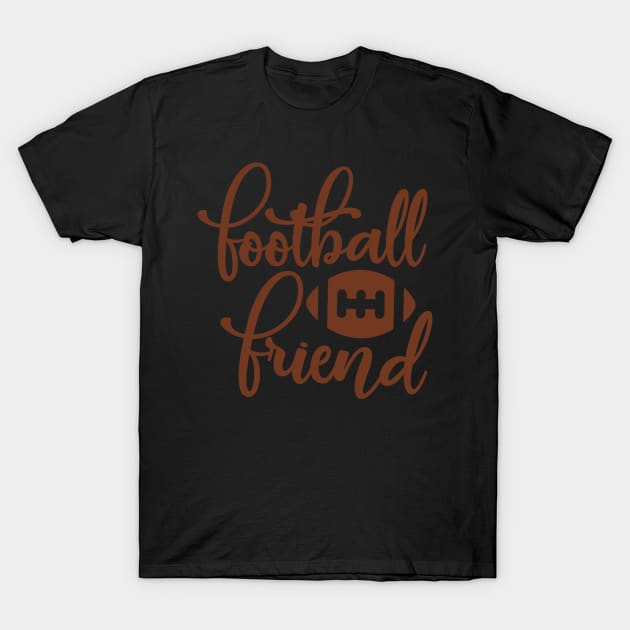 Football Family Football Friend T-Shirt by StacysCellar